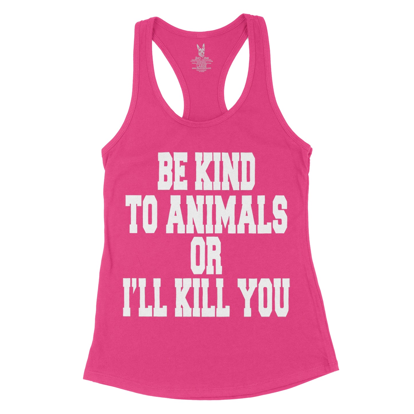 Women's Be Kind To Animals Or I'll Kill You Tank Top
