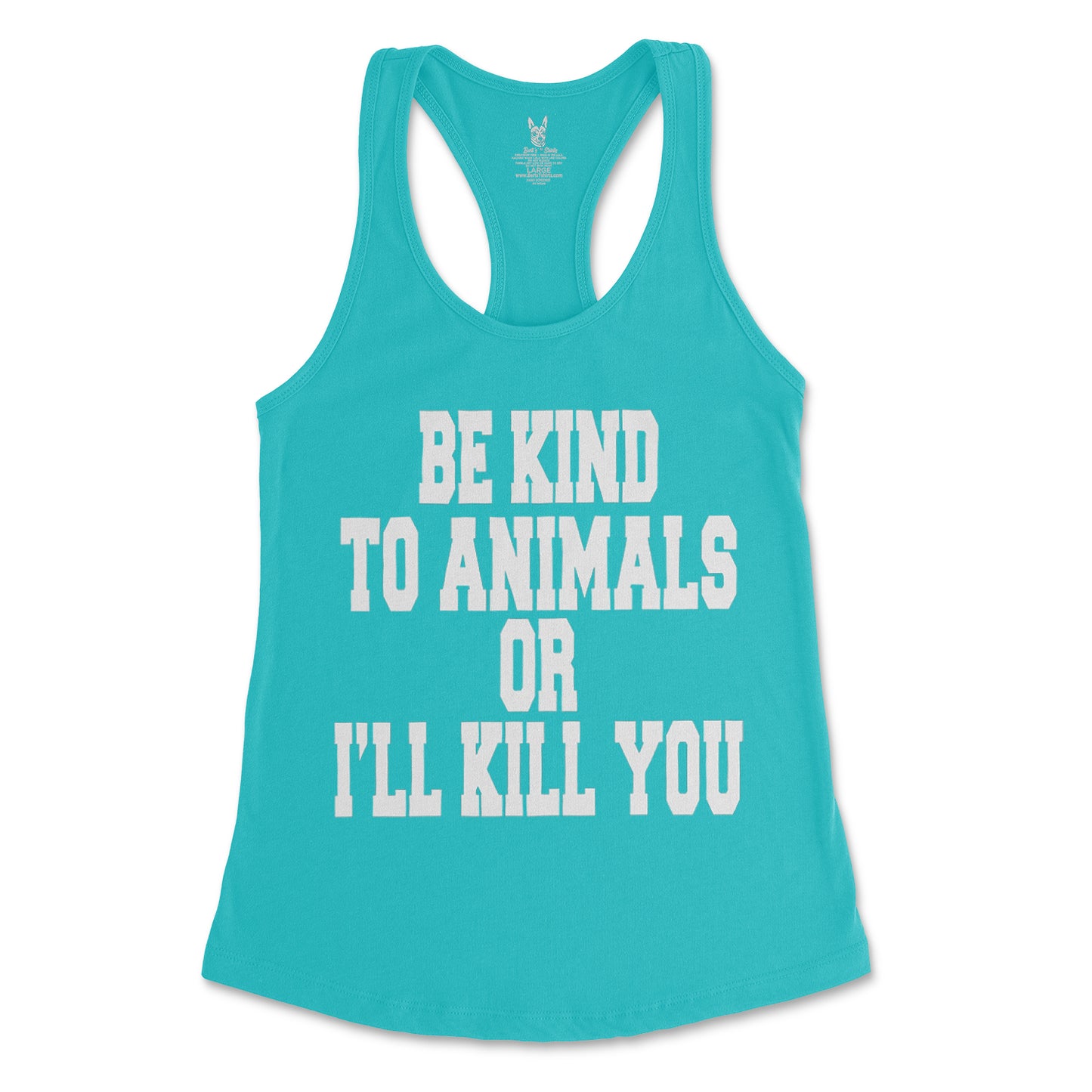 Women's Be Kind To Animals Or I'll Kill You Tank Top