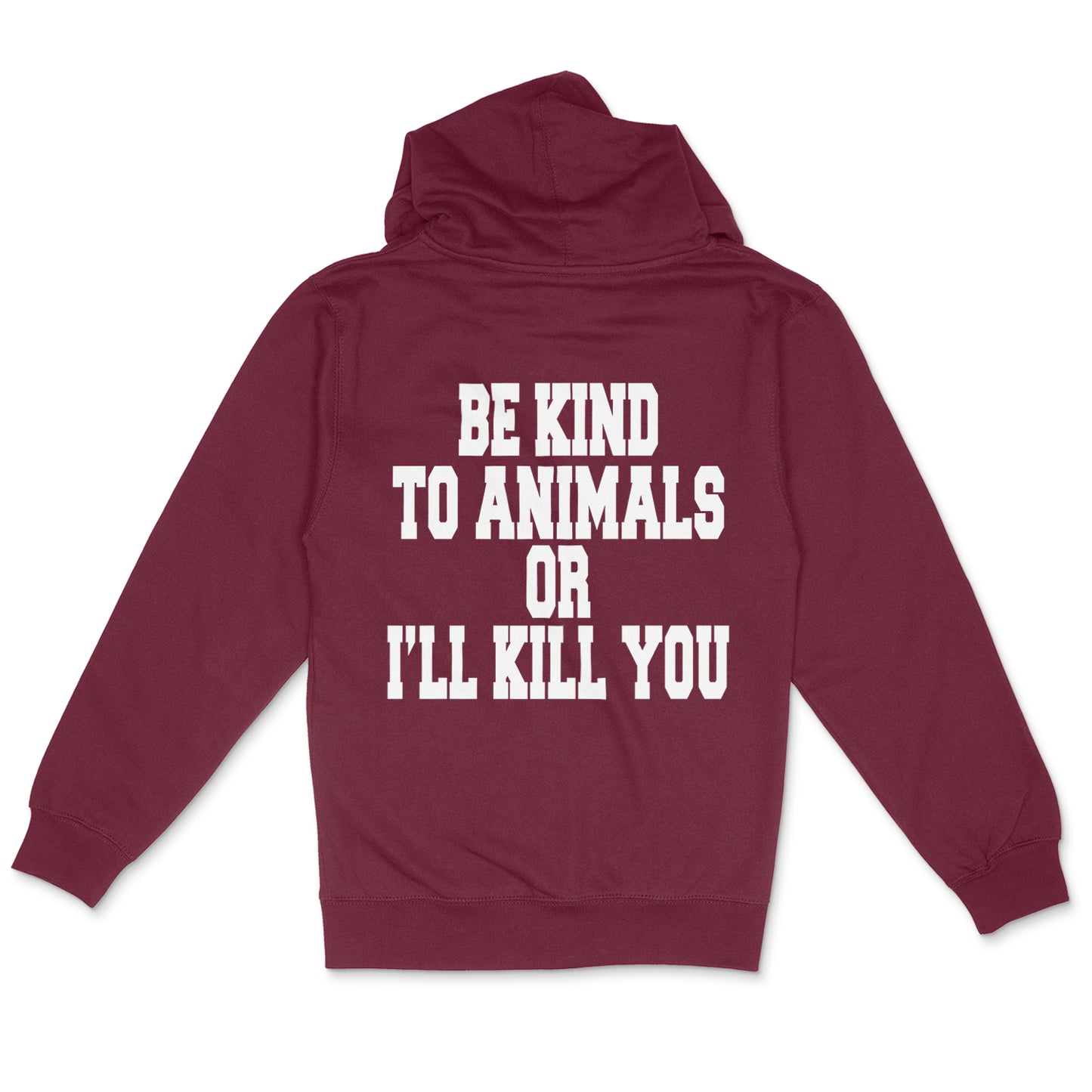 Be Kind To Animals Or I'll Kill You Double Print Zip Hoodie