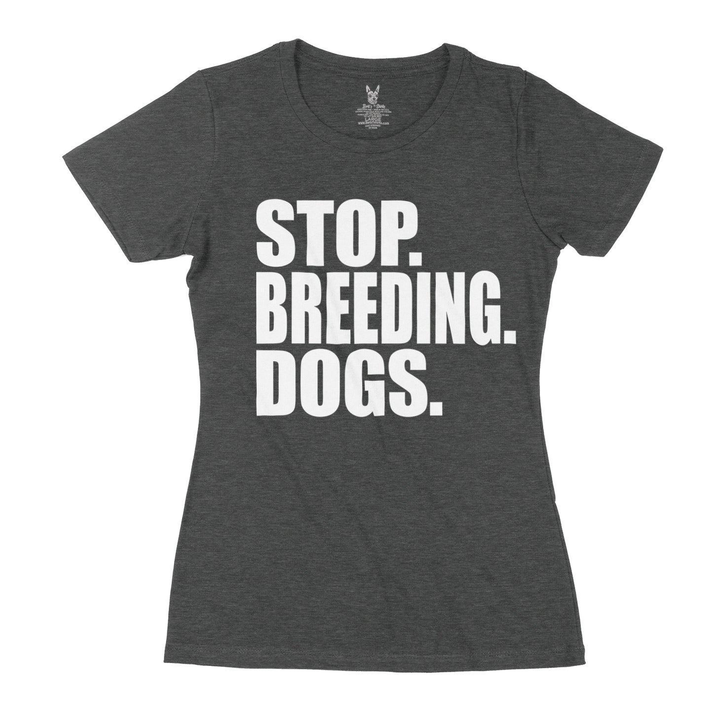 Women's Stop Breeding Dogs T-Shirt