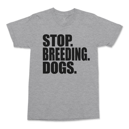 Men's Stop Breeding Dogs Black Print Edition T-Shirt